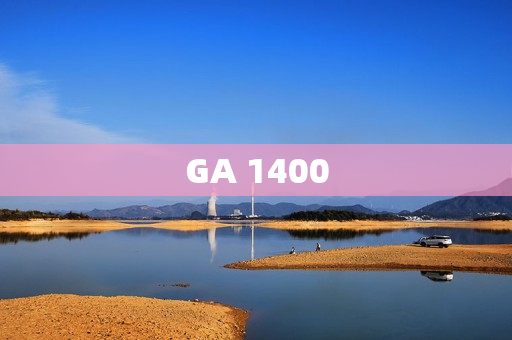 GA 1400